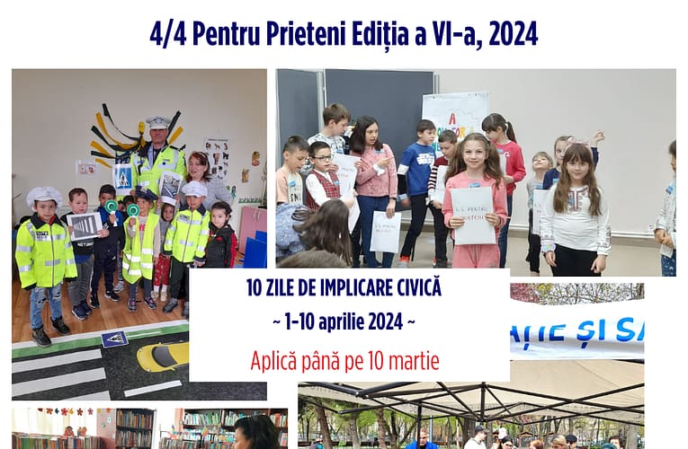 4/4Pentru Prieteni 2024, Ediția a VI-a~10 zile de implicare civică