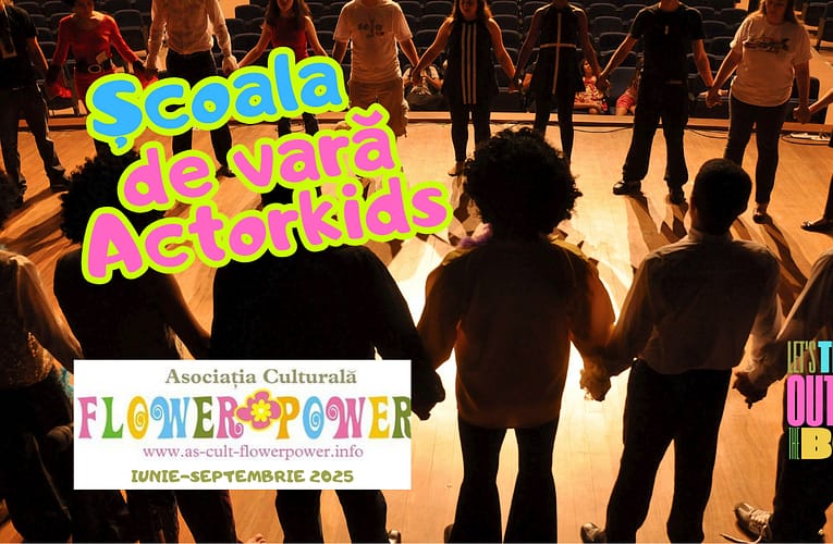 Școala de vară pentru copii Actorkids 21 iunie- 18 iulie 2025 în București