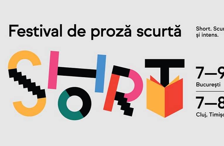 SHORT. Festival de proză scurtă la Cărturești